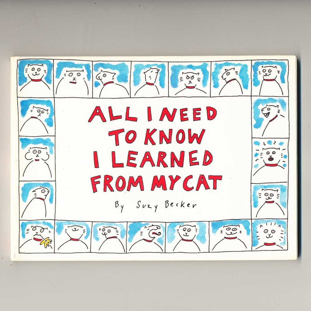 All I Need to Know I Learned From My Cat by Suzy Becker (1990 Paperback book)